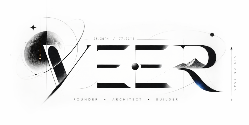 VEER SINGH — Founder • Architect • Builder